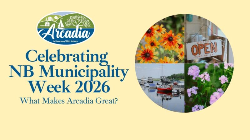 Day 3 of 7 | NB Municipality Week 2026 - What Makes Arcadia Great?